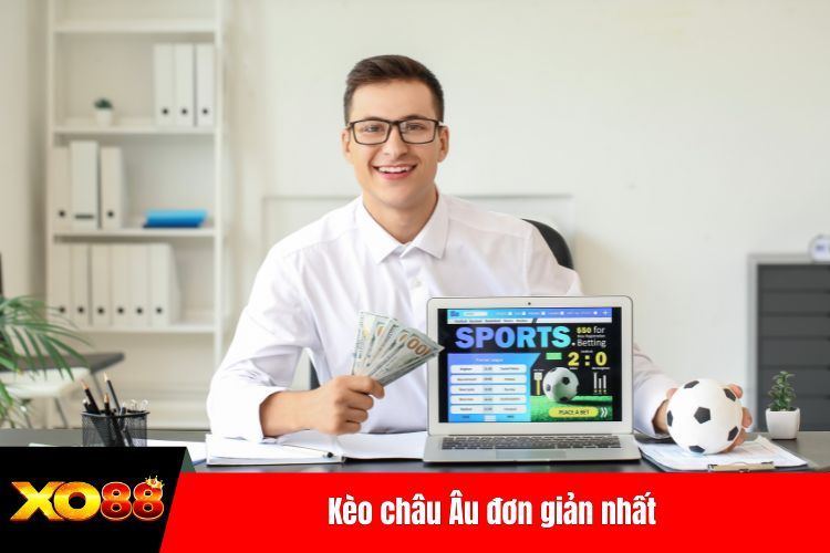 Kèo châu Âu đơn giản nhất