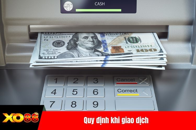 Quy định khi giao dịch