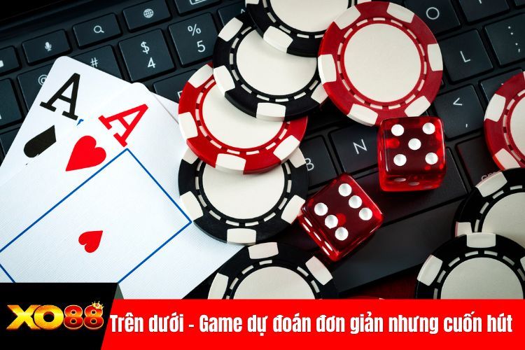 Trên dưới - Game dự đoán đơn giản nhưng cuốn hút