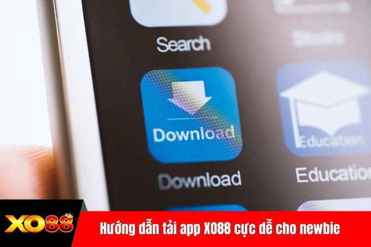 Hướng dẫn tải app XO88 cực dễ cho newbie