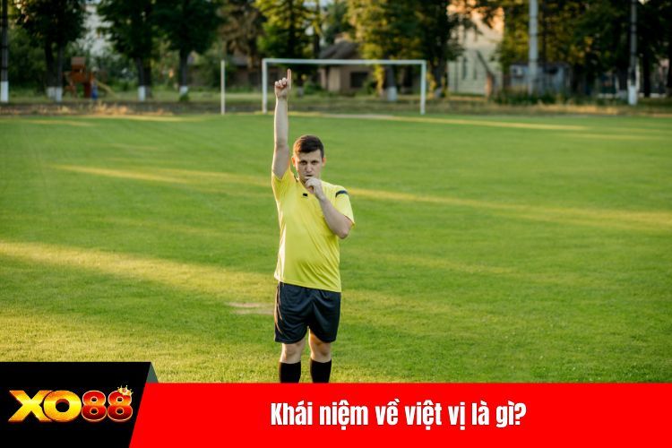 Khái niệm về việt vị là gì?