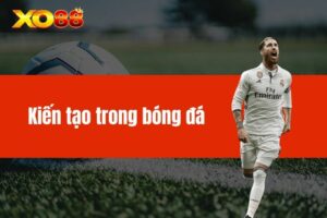 Kiến tạo trong bóng đá - Những chân chuyền xuất sắc nhất