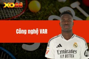 Công nghệ VAR - Trợ thủ đắc lực để phân định đúng sai
