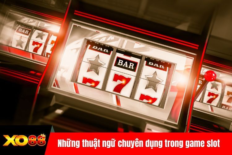 Những thuật ngữ chuyên dụng trong game slot