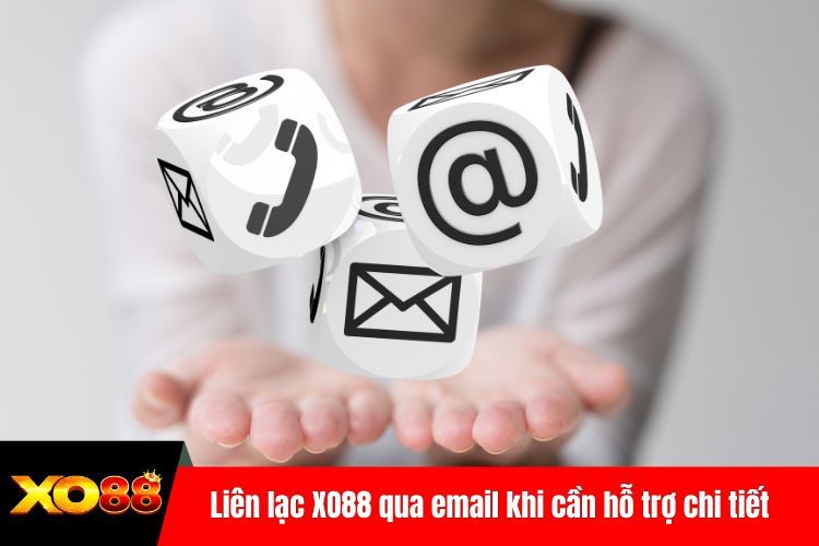 Liên lạc XO88 qua email khi cần hỗ trợ chi tiết